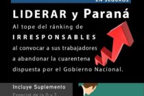 Revista ALTO RIESGO en SEGUROS informa que LIDERAR y PARANÁ lideran el ranking de IRRESPONSABLES y pronto, de contagios.