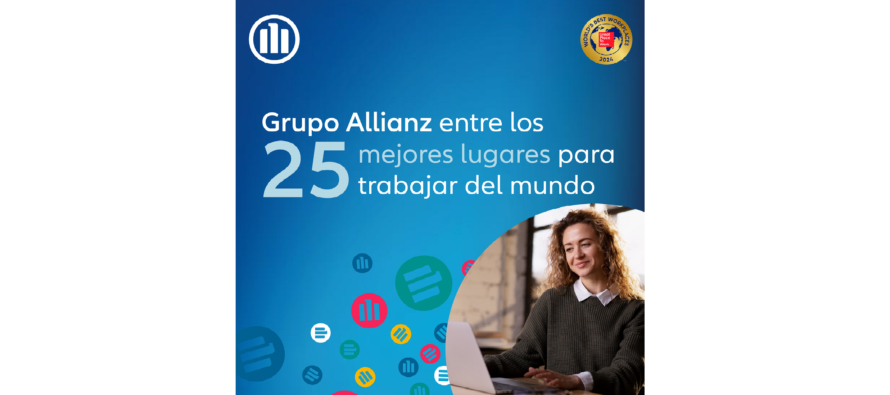 Allianz fue rankeada como uno de los 25 mejores lugares para trabajar en el mundo